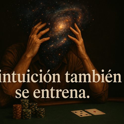 La intuición también se estudia | cómo pulir tu ‘instinto’ en las mesas