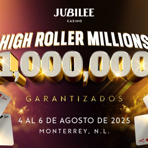 El Highroller del Festival Jubilee 6M en Monterrey Duplica el Garantizado y Va por Más