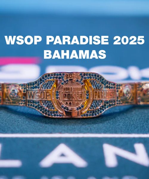 Llega el WSOP Paradise 2025 – festival de alto buy-in y torneos High Roller en Las Bahamas