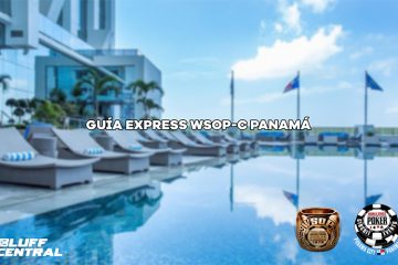 Guía Express WSOP-C Panamá  Lo que debes saber antes de viajar al festival