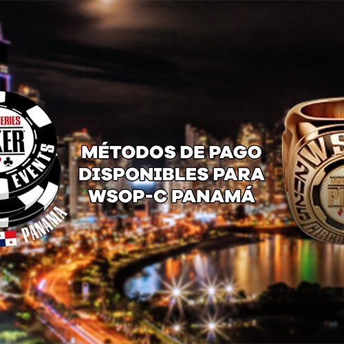WSOP-C Panamá implementa nuevo sistema de pagos digitales con GGPoker y WSOP+