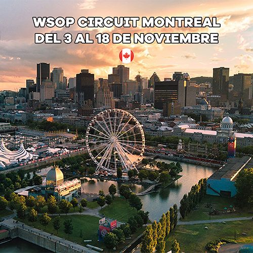 El WSOP Circuit regresa a Canadá con un Main Event de CAD$2.5M en Montreal 🇨🇦