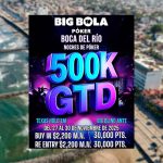 Llega Big Bola Poker con 500K Garantizados en Boca del Rio Veracruz