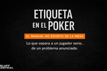 Etiqueta en el poker | Las 10 reglas no escritas que separan a un jugador serio de un dolor de cabeza