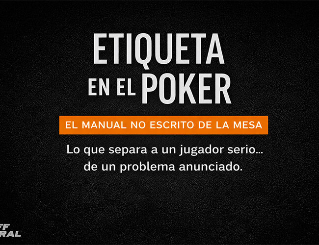 Etiqueta en el poker | Las 10 reglas no escritas que separan a un jugador serio de un dolor de cabeza