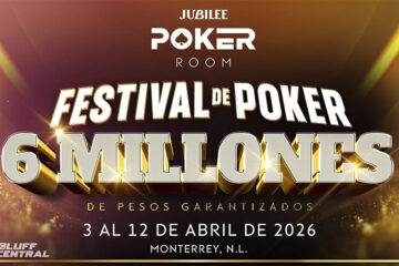 Jubilee presenta su festival 6 millones garantizados | Monterrey como epicentro del poker en México