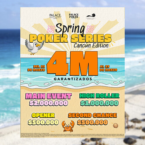 Spring Poker Series Cancún | Palace Poker apunta a romper otro garantizado en el Caribe