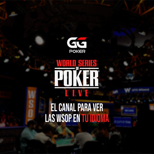GGPoker anuncia su transmisión en español de los principales eventos de las WSOP 2026