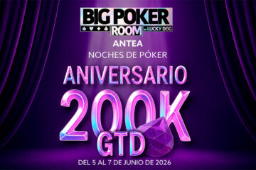 Big Poker Room Antea celebrará su aniversario con un torneo de MX$200.000 GTD