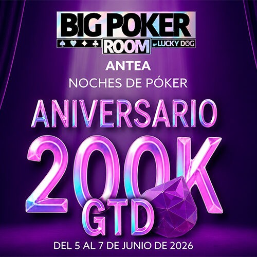Big Poker Room Antea celebrará su aniversario con un torneo de MX$200.000 GTD