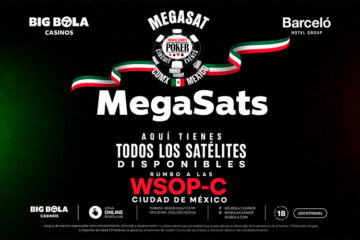 Big Bola lanza sus Mega Sats rumbo a las WSOP-C CDMX de esta semana
